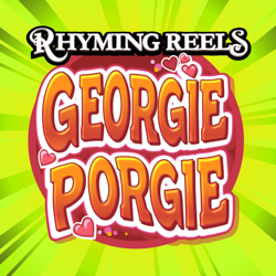 Rhyming Reels Georgie Porgie